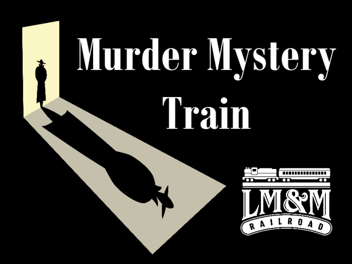 Murder Mystery Train | Lebanon Mason Monroe Railroad