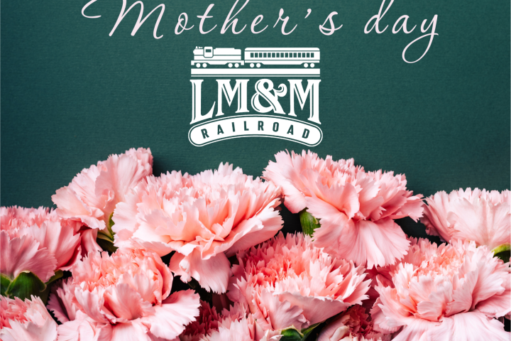 Pink carnations with 'Happy Mother's Day' text and LM&M Railroad logo on green background.